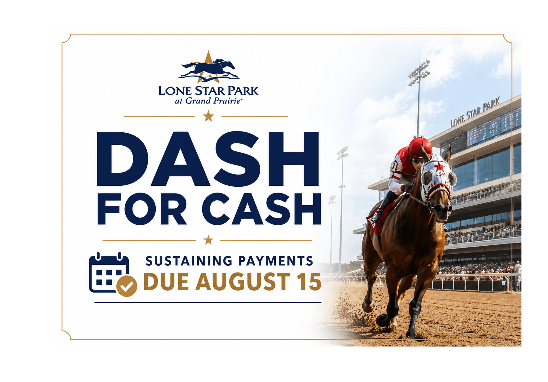 Dash For Cash Sustaining Payments Due August 15 at Lone Star Park